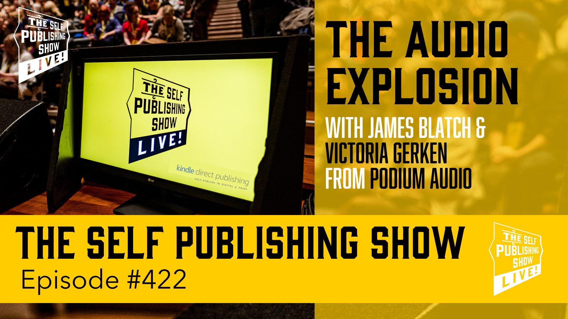 SPS-422: The Audio Explosion with James Blatch and Victoria Gerken from Podium Audio.