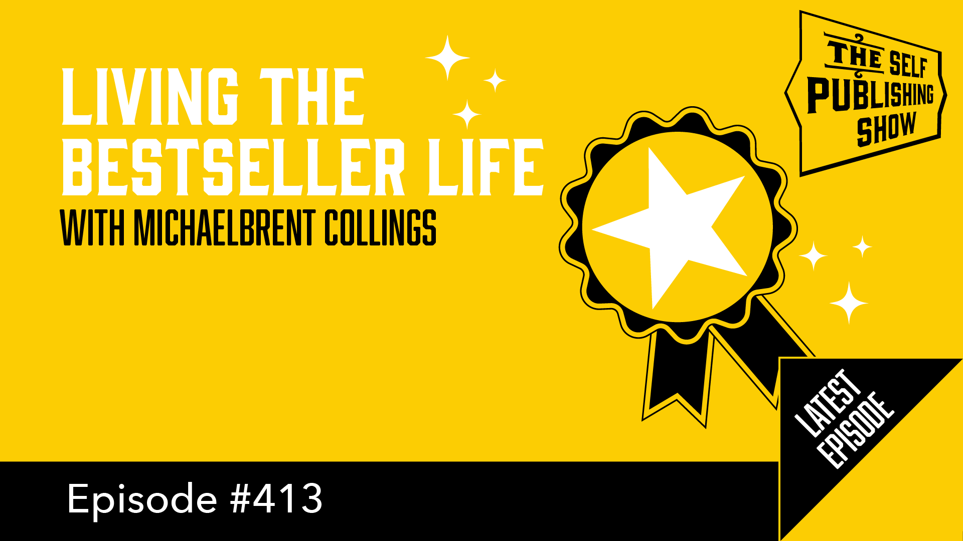 SPS-413: Living the Bestseller Life – with Michaelbrent Collings
