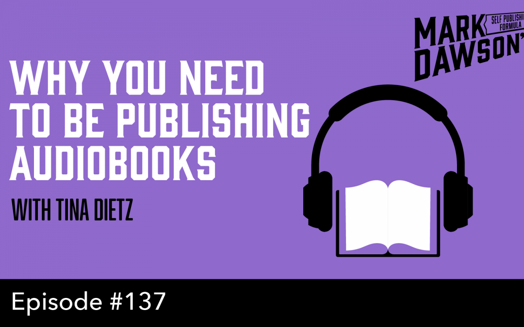 SPF-137: Why You Need to be Publishing Audiobooks – with Tina Dietz