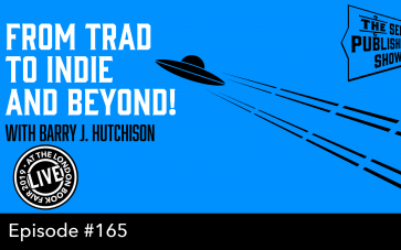 SPS-165: From Trad to Indie and Beyond with Barry J. Hutchison
