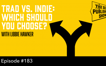 SPS-183: Trad vs. Indie: Which Should You Choose? – with Libbie Hawker