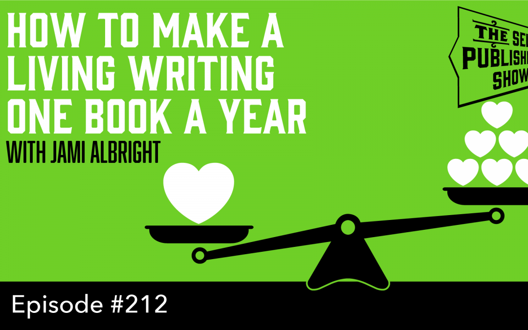 SPS-212: How to Make a Living Writing One Book a Year -with Jami Albright