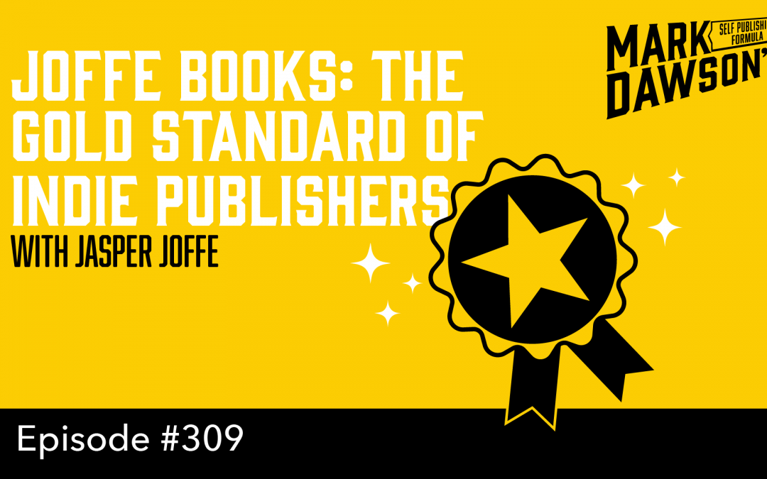 SPS-309: Joffe Books – The Gold Standard of Indie Publishers – with Jasper Joffe