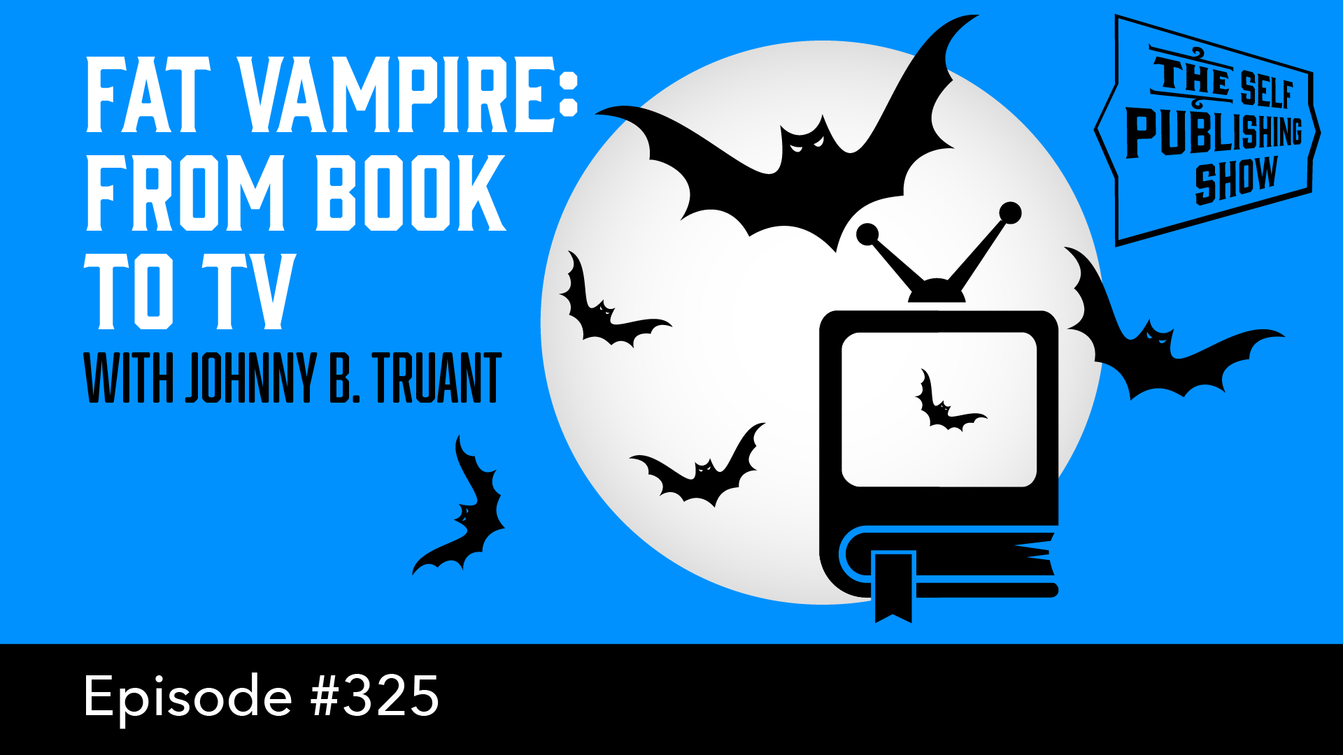 Fat Vampire: From Book to TV - with Johnny B. Truant iTunes Summary (JD): Johnny B. Truant discusses Sterling & Stone, writing over 100 books, and his upcoming TV adaptation.