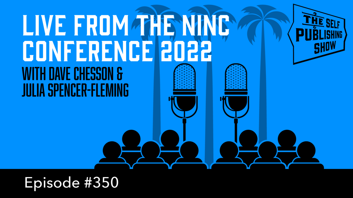 SPS350 Live from the NINC Conference 2022 with Dave Chesson & Julia